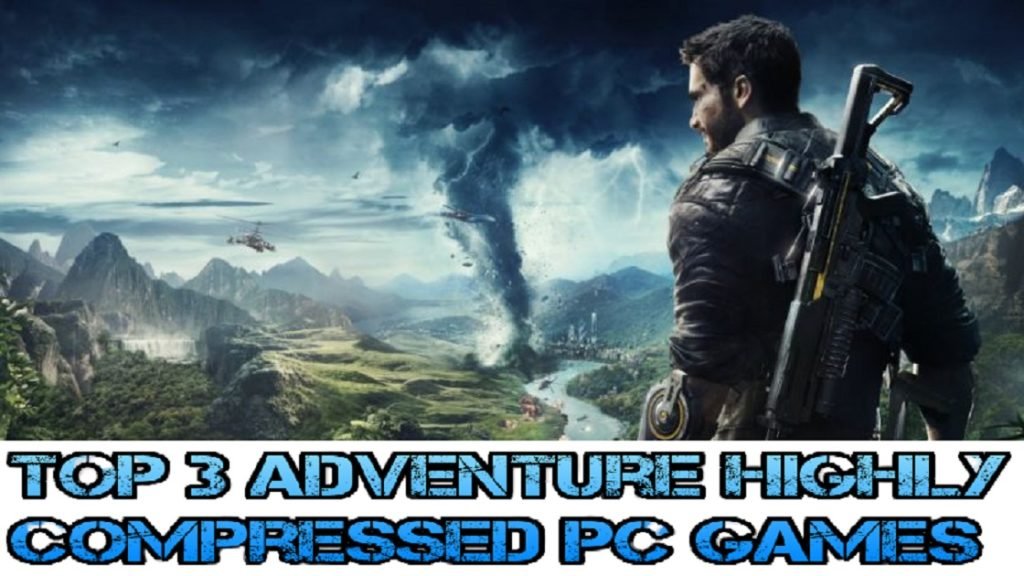 Top 3 Adventure Highly Compressed PC Games E Techno Blogs