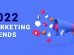 Small Business Marketing Trends in 2022