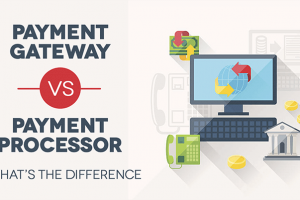 Payment Gateway vs Payment Processor