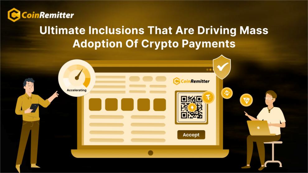 Mass Adoption of Crypto Payments